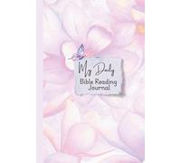 My Daily Bible Reading Journal: Daily Reflections to Strengthen Faith and Grow Spiritually
