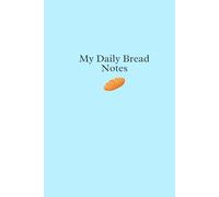 My Daily Bread Notes
