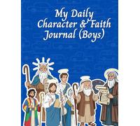 My Daily Character & Faith Journal (Boys)