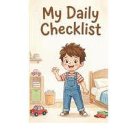 My Daily Checklist: Simple Routines for Kids