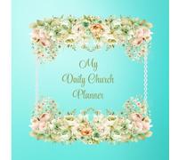 My Daily Church Planner: Planning With God