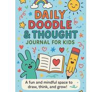 My Daily Doodle & Thought Journal: A fun way to write, and express yourself every day!