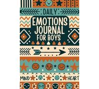 My Daily Emotions Journal for Boys - BoHo: Mood Tracking Diary - Supporting Kids to Log and Express Their Feelings, Goals, and Achievements.