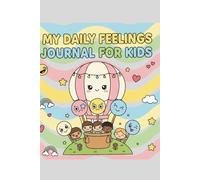 My daily feelings. Journal for kids.