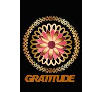 My daily Gratitude Journal: A Simple Way to Cultivate Positivity and Mindfulness Every Day