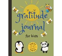 My daily gratitude journal for kids aged 5-12: A fun way for kids to give thanks, 112 pages, 7.5 x 9.25''