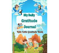 My Daily Gratitude Journal: Kids Little Gratitude Book
