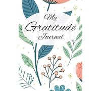 My Daily Gratitude Journal: Mindfulness | Mental Health | Self-Reflection