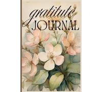 My Daily Gratitude Journal to Practice Thankfulness and Positive Thinking Every Day