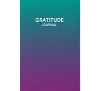 My Daily Gratitude Practice: A Simple Journal for Cultivating Happiness, Positive Thinking, and Mindful Living Each Day.
