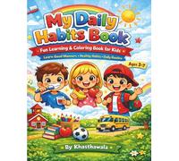 My Daily Habits Book: Fun Learning & Coloring Book for Kids Ages 3-7