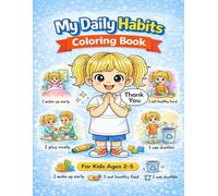 My Daily Habits Coloring Book: Good Habits Coloring Book for Kids Ages 2-5
