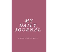 My Daily Jornal Time To Grow and Relax