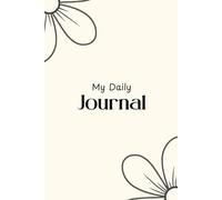 My Daily Journal: A 365-Page Lined Notebook: For Notes, Ideas, and Journaling