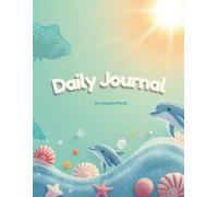 My Daily Journal: A Calm, Ocean-Inspired Confidence, Gratitude & Feelings Journal for Kids Ages 6-12: Build Emotional Awareness, Positive Self-Talk, Mindfulness
