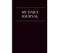 My Daily Journal: A Clean Daily Diary for Writing, Planning & Self-Reflection Gift for Family & Friends