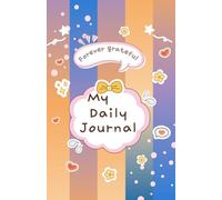 My Daily Journal: A Guided Journal for Focus, Reflection & Daily Writing, A Simple Daily Journal with Prompts for College Students, Productivity, Mindfulness & Personal Growth