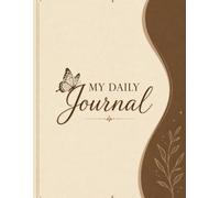 My daily Journal: A peaceful space to capture your thoughts, dreams, gratitude, and everyday moments.