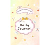 My Daily Journal: A Simple Guided Journal for Daily Focus, Reflection & Balance, A Daily Writing Journal with Prompts for College Students, Stress Management, Mindfulness & Personal Growth