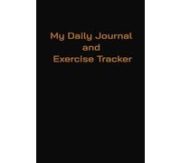 My Daily Journal and Exercise Tracker 2025-2026
