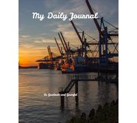 My Daily Journal: Be Gratitude and Grateful
