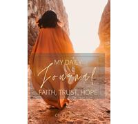 My Daily Journal- Faith, Trust, Hope: 3 Month Chronicle