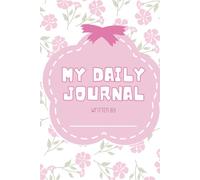 My Daily Journal for Kids: Daily Prompts for Priorities, Positive Affirmations, Gratitude, and Creative Drawings for Ages 5+