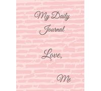 My Daily Journal: Love, Me