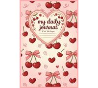 My Daily Journal: Pink Cherry & Bow Aesthetic: 6x9 Inch Lined Notebook for Girls and Teens - 94 Pages - Cute Coquette Pattern with Red Hearts and ... Girl Style Diary for Writing & Note Taking