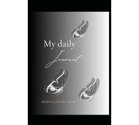 My Daily Journal; Self Discovery, learning & growthadp: Daily Self Exploration: Self Discovery, learning & growth