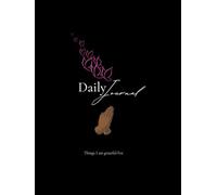 My Daily Journal: Things I am Grateful For