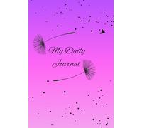 MY DAILY JOURNAL: Write, Reflect, Repeat - One Day at a Time