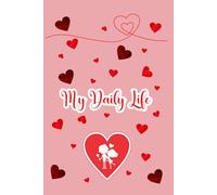 My Daily Life: Diary and personal notebook ideal for your daily life.
