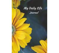 My Daily Life Journal: Is a Safe Space Where You Can Write Down Your Thoughts and Feelings, Observations, Challenges and Successes, Goals and Dreams, and Lessons You Have Learned.