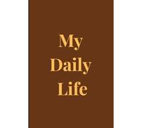 My Daily Life: My Daily Life; is a simple notebook to jot down your daily life, moments, memories, thoughts, feelings or whatever you may be wanting to write down.
