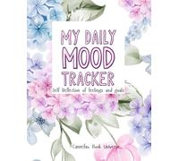 My Daily Mood Tracker: Self Reflection of feelings and goals