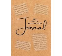 My Daily Motivation Journal: 108 Pages of Inspirational Quotes and Dotted Space for Reflection