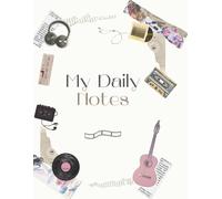 My Daily Notes: My Daily Notes - Notizbuch mi Notenlinien