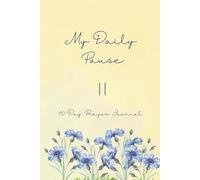 My Daily Pause: 90 Day Prayer Journal