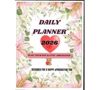 My Daily Planner 2026: Organize Your Life One Day at a Time