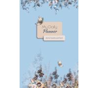 My Daily Planner: Aesthetic Blue-Brown Floral Organizer for Students and Teenagers | Undated 18 Weeks | 6x9 inches | Colored Interior