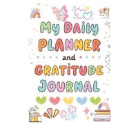 My Daily Planner and Gratitude Journal : A Colorful Daily Planner and Gratitude Journal for Women Seeking Balance, Mindfulness, and Personal Growth