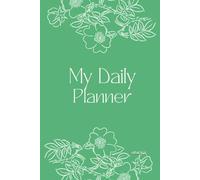 My Daily Planner: Build the Life You Want-One Day at a Time, Daily Structure for Busy Lives, Where Productivity Meets Peace