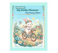 My Daily Planner -Cute Bunny Edition: 3 Month Undated Daily & Weekly Organizer with Yearly Goals | Large 8.5 x 11 Notebook for Productivity | 90 Premium Color Pages