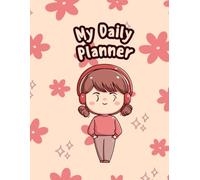My Daily Planner: Cute Wide Ruled Blank Lined Notebook for Kids | Large Daily Goal and Activity Journal for School and Home Learning | 8.5 x 11 Inches