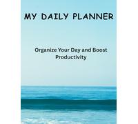 My Daily Planner: Plan Your Day, Track Tasks & Habits, Achieve Your Goals