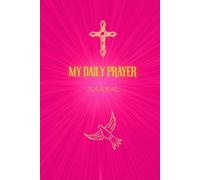 My Daily Prayer: A 3-Month Guided Prayer Journal (6×9 in, 126 Pages) with Daily Prompts: Quote of the Day, Lord Teach Me, I’m Thankful For & Prayer Requests