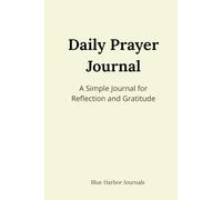 My Daily Prayer: A Quiet Place to Write Your Prayers, Gratitude, and Reflections