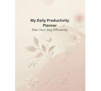 My Daily Productivity Planner: Plan Your Day Efficiently