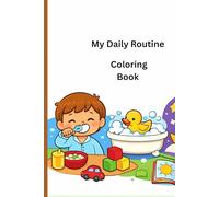 My Daily Routine Coloring Book: Age 2-5